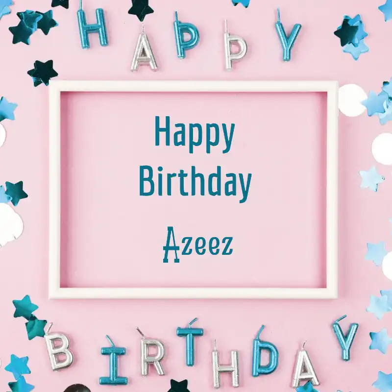 Happy Birthday Azeez Pink Frame Card