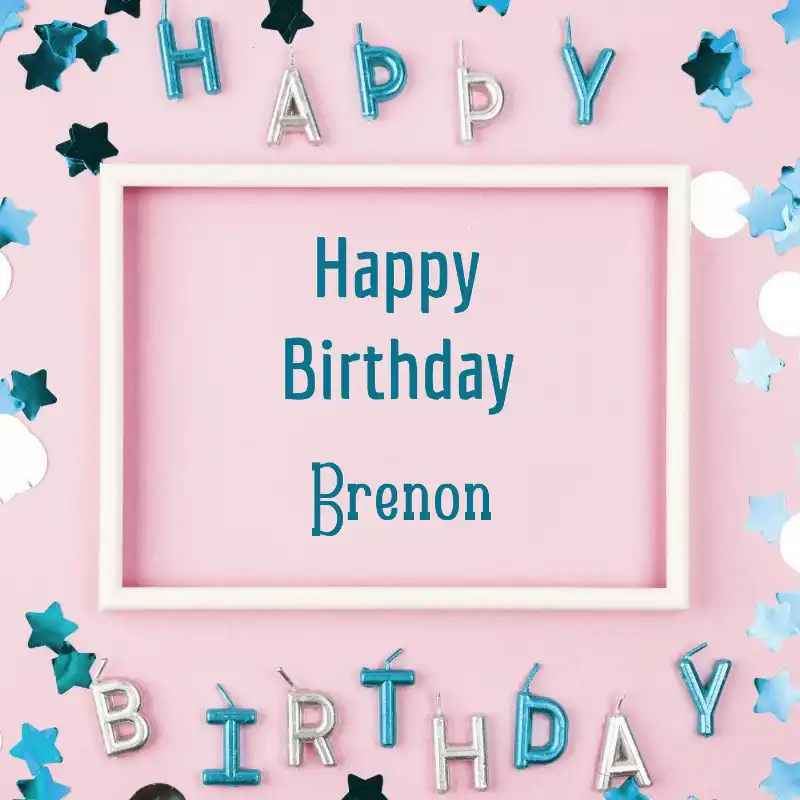Happy Birthday Brenon Pink Frame Card
