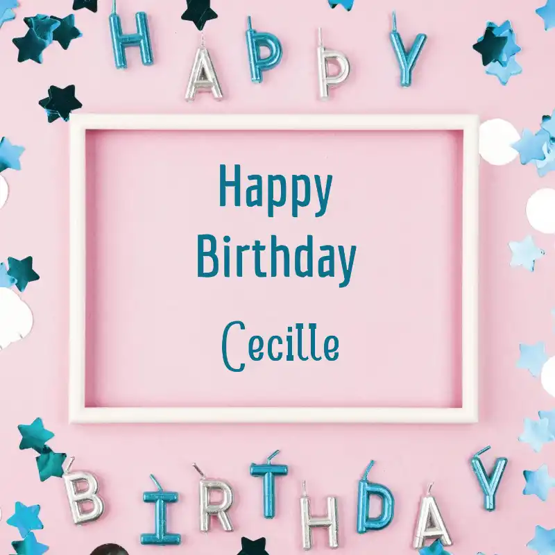 Happy Birthday Cecille Pink Frame Card