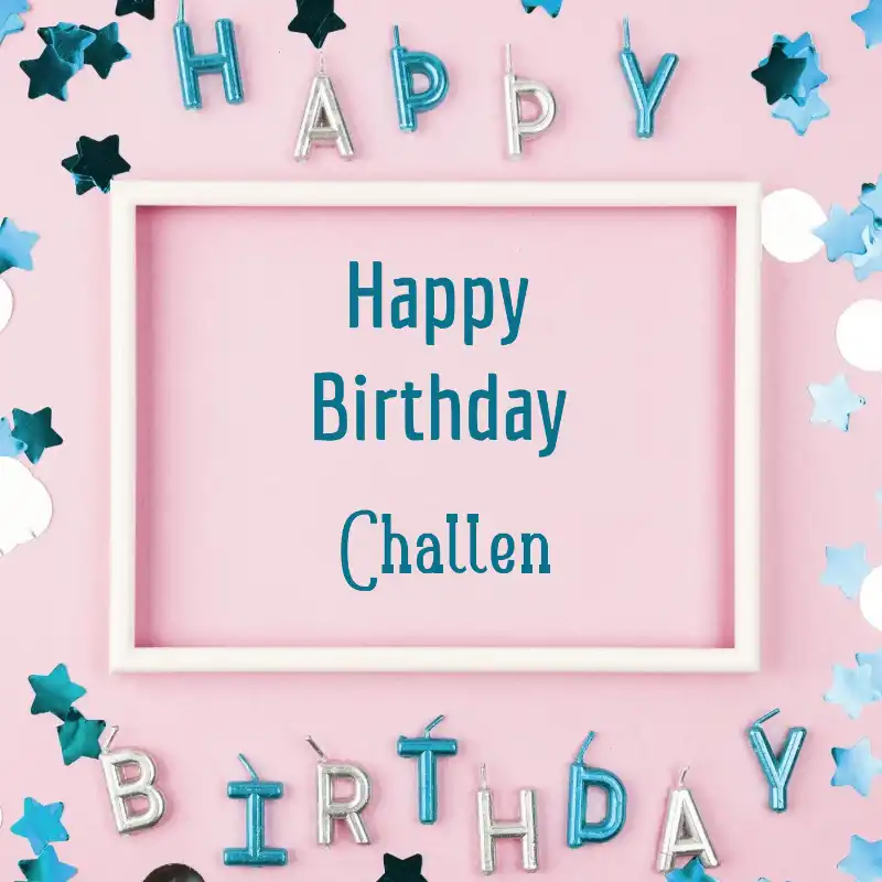 Happy Birthday Challen Pink Frame Card