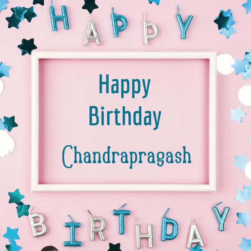 Happy Birthday Chandrapragash Pink Frame Card