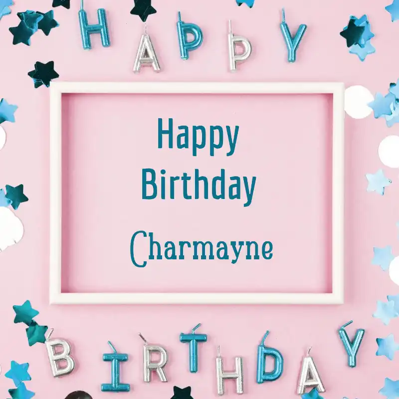 Happy Birthday Charmayne Pink Frame Card