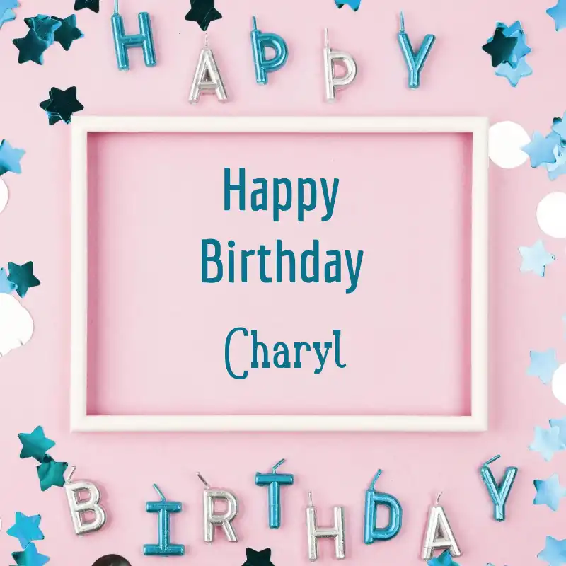 Happy Birthday Charyl Pink Frame Card