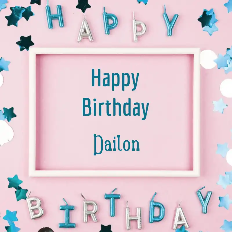 Happy Birthday Dailon Pink Frame Card
