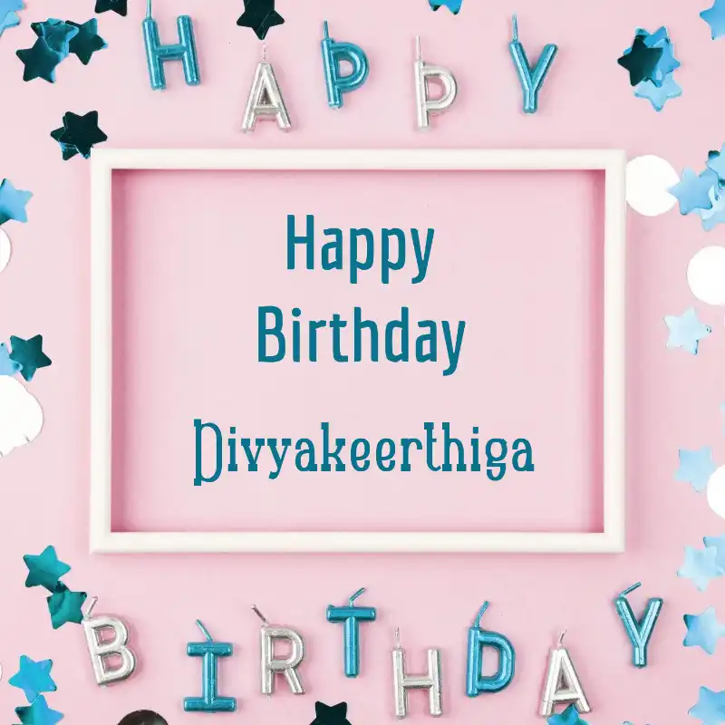 Happy Birthday Divyakeerthiga Pink Frame Card