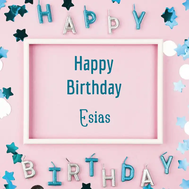 Happy Birthday Esias Pink Frame Card