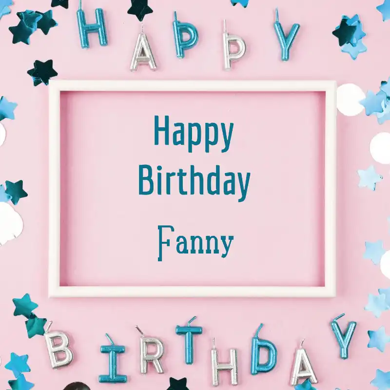 Happy Birthday Fanny Pink Frame Card