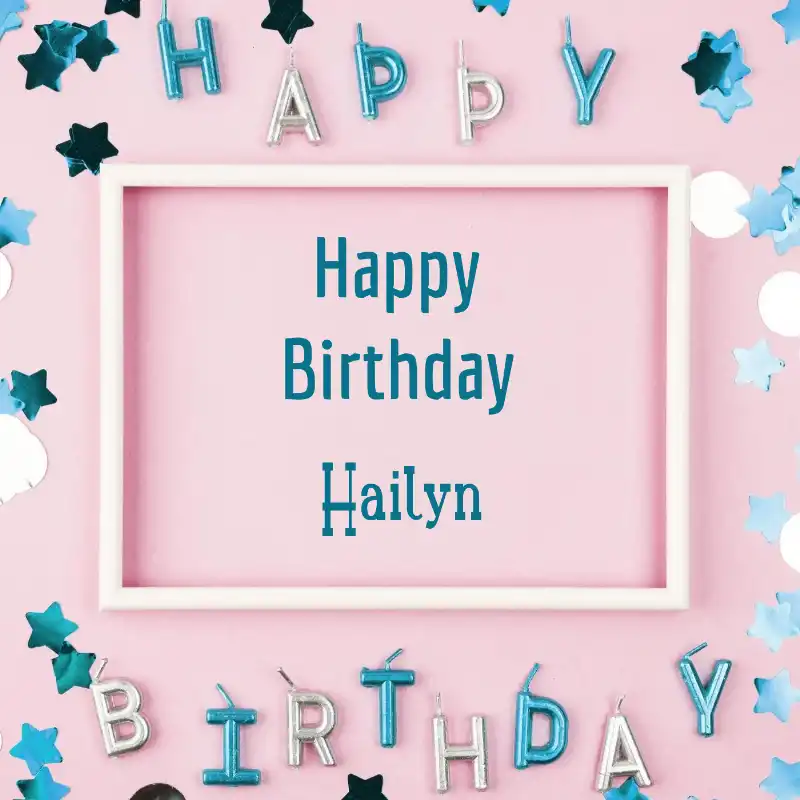 Happy Birthday Hailyn Pink Frame Card