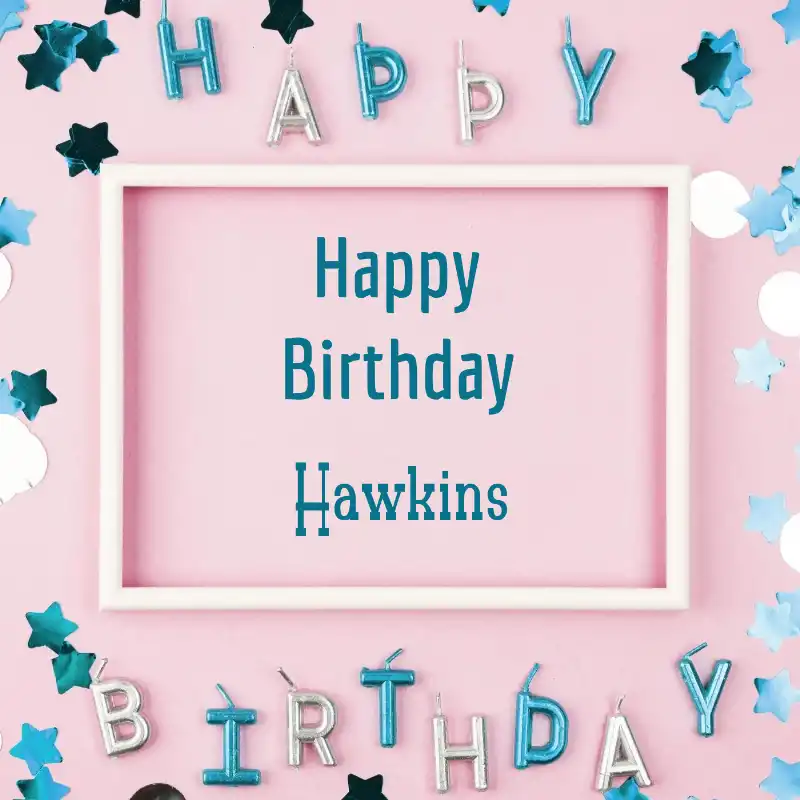 Happy Birthday Hawkins Pink Frame Card