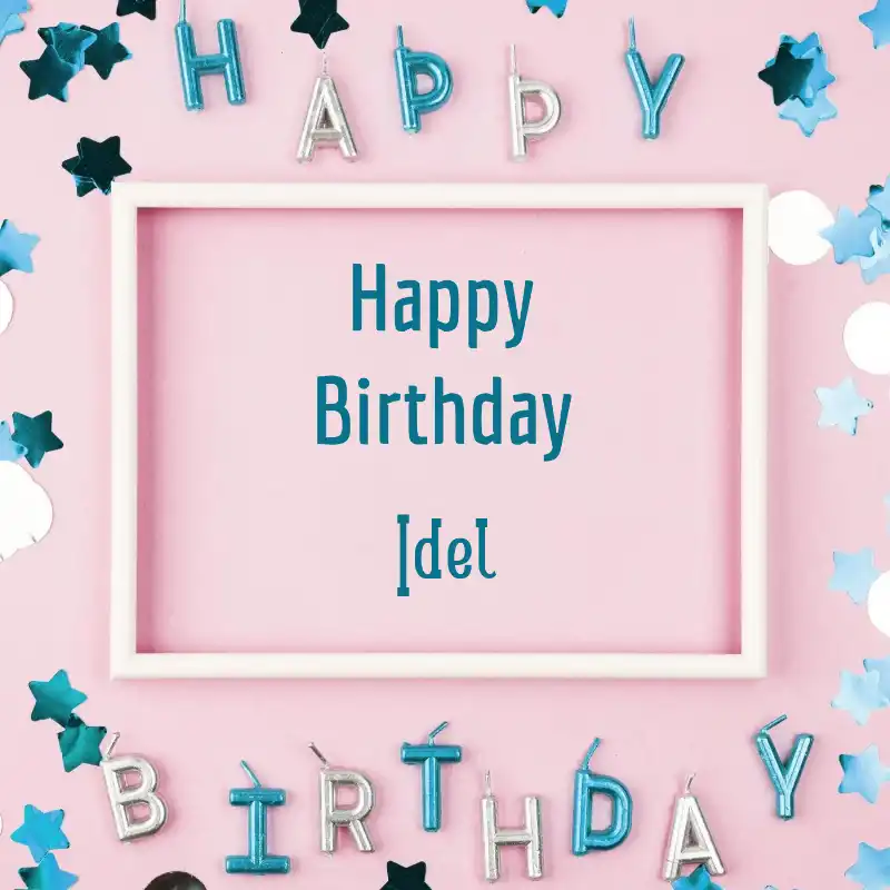 Happy Birthday Idel Pink Frame Card