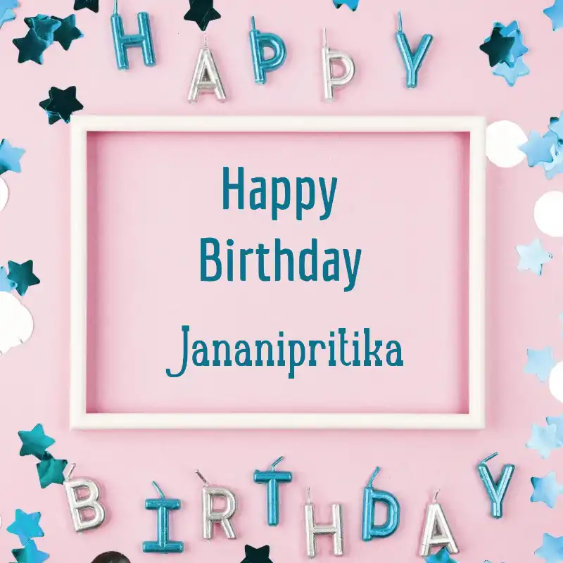 Happy Birthday Jananipritika Pink Frame Card