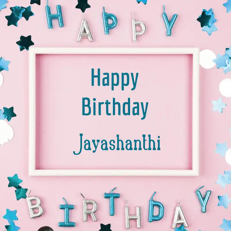 Happy Birthday Jayashanthi Pink Frame Card