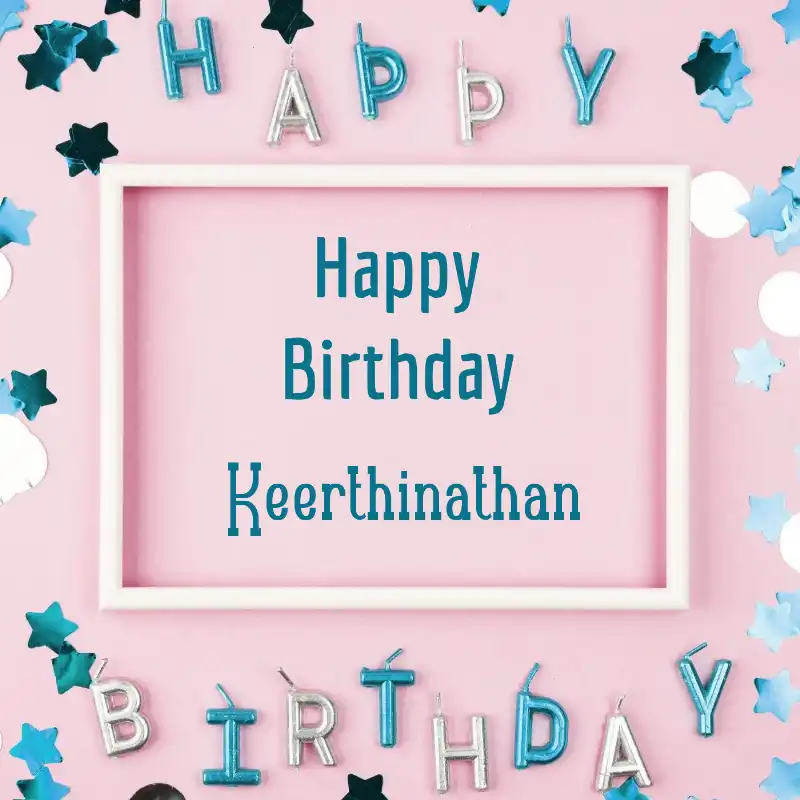 Happy Birthday Keerthinathan Pink Frame Card