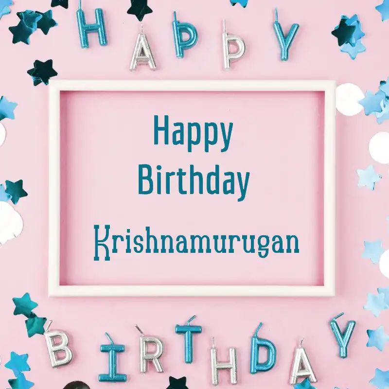 Happy Birthday Krishnamurugan Pink Frame Card