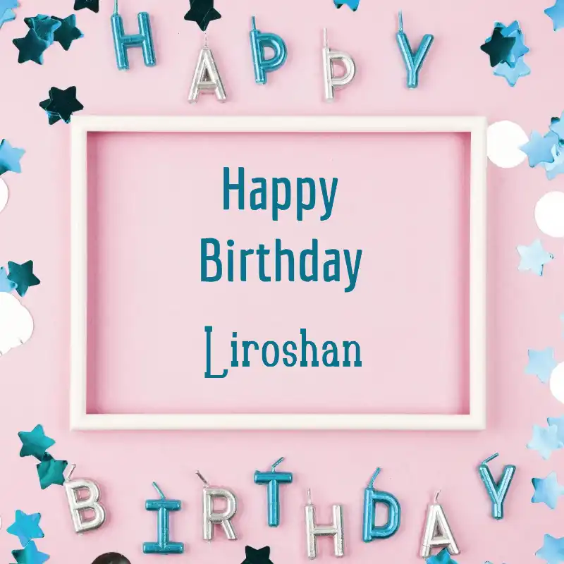 Happy Birthday Liroshan Pink Frame Card