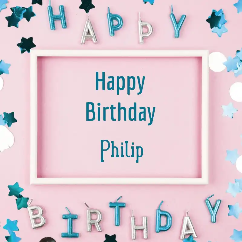 Happy Birthday Philip Pink Frame Card