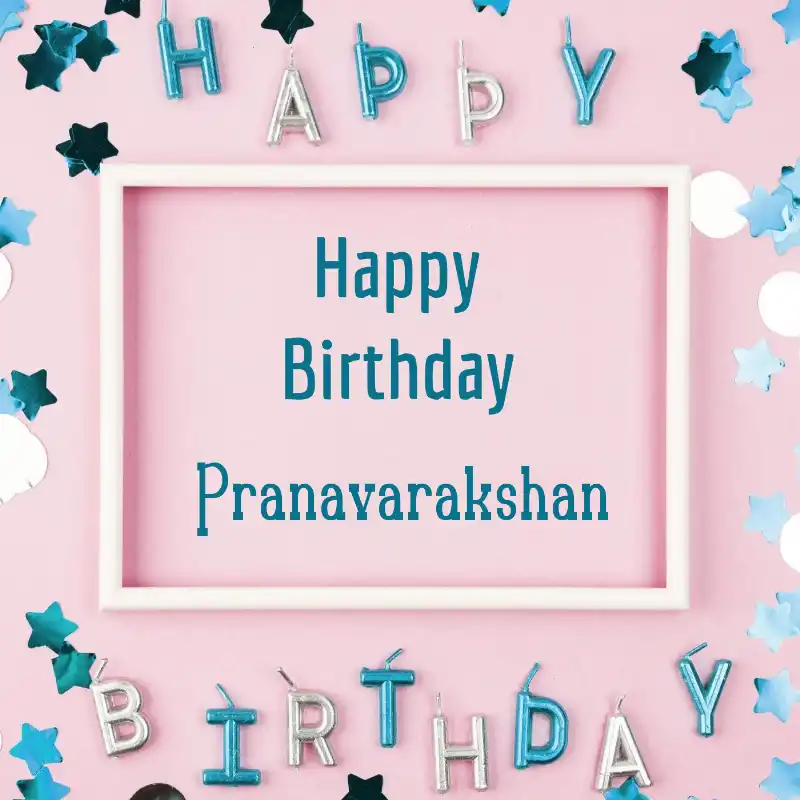 Happy Birthday Pranavarakshan Pink Frame Card
