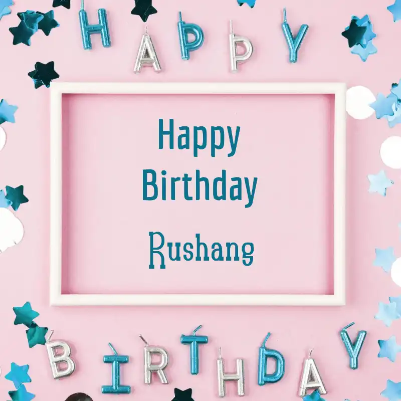 Happy Birthday Rushang Pink Frame Card