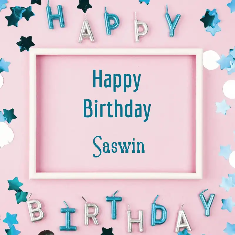 Happy Birthday Saswin Pink Frame Card