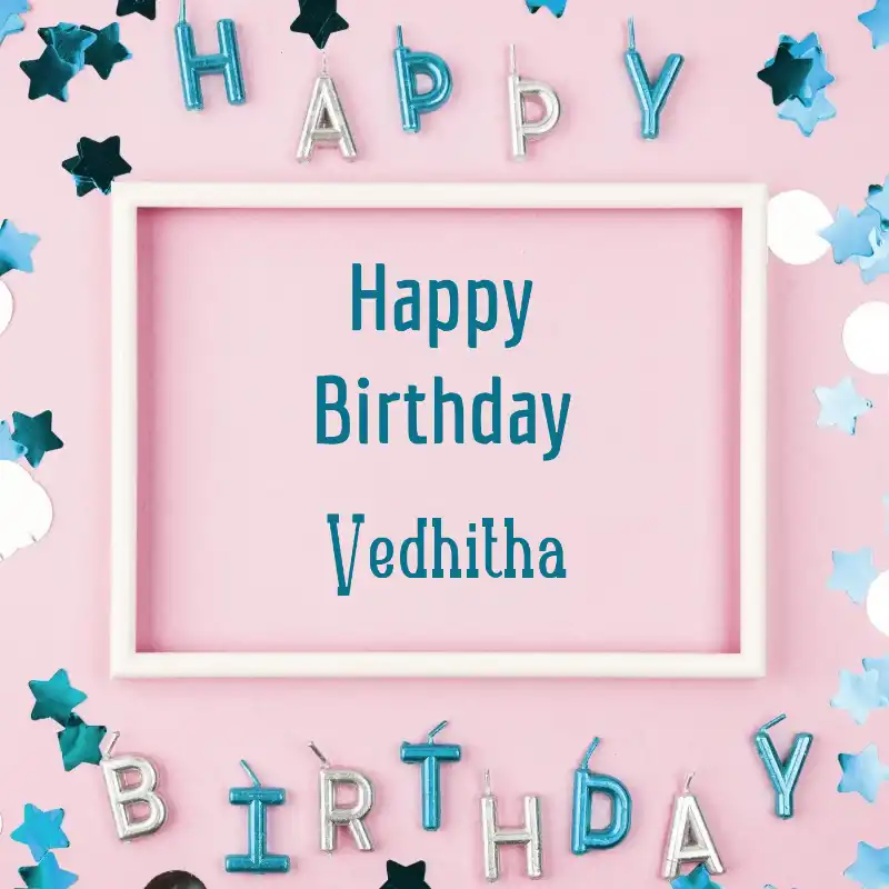 Happy Birthday Vedhitha Pink Frame Card