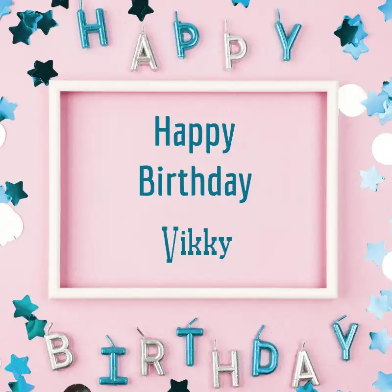 Happy Birthday Vikky Pink Frame Card