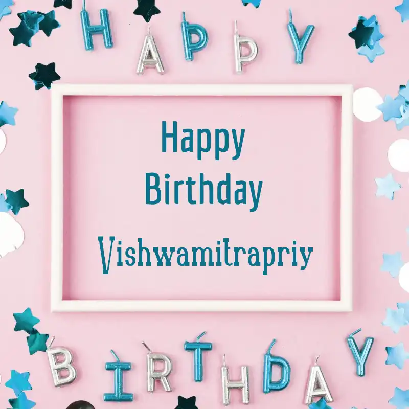 Happy Birthday Vishwamitrapriy Pink Frame Card