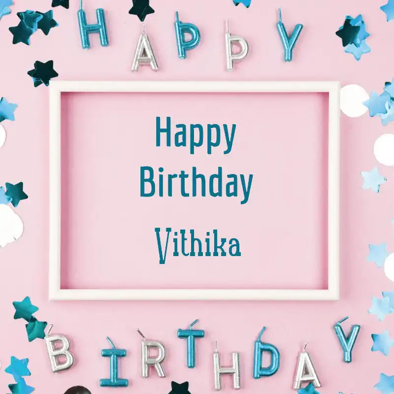 Happy Birthday Vithika Pink Frame Card