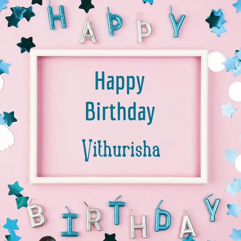 Happy Birthday Vithurisha Pink Frame Card