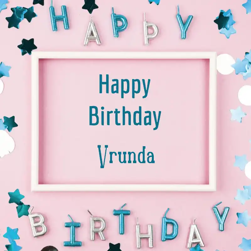 Happy Birthday Vrunda Pink Frame Card