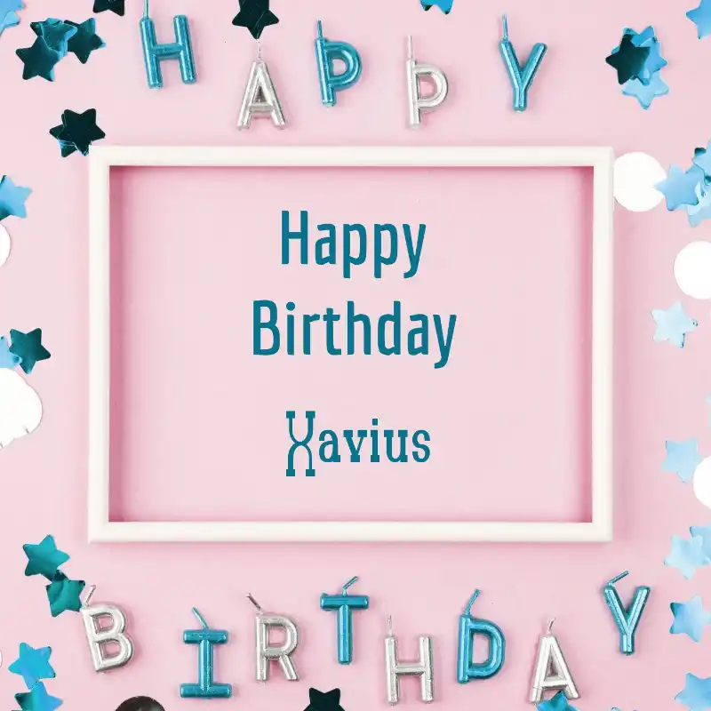 Happy Birthday Xavius Pink Frame Card