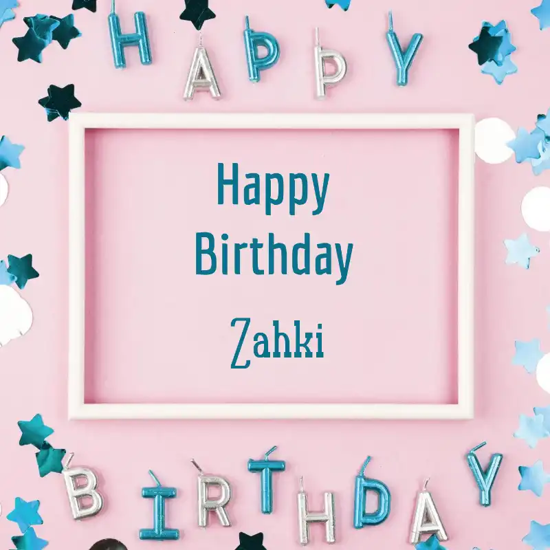 Happy Birthday Zahki Pink Frame Card