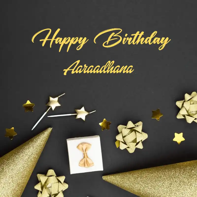 Happy Birthday Aaraadhana Golden Theme Card