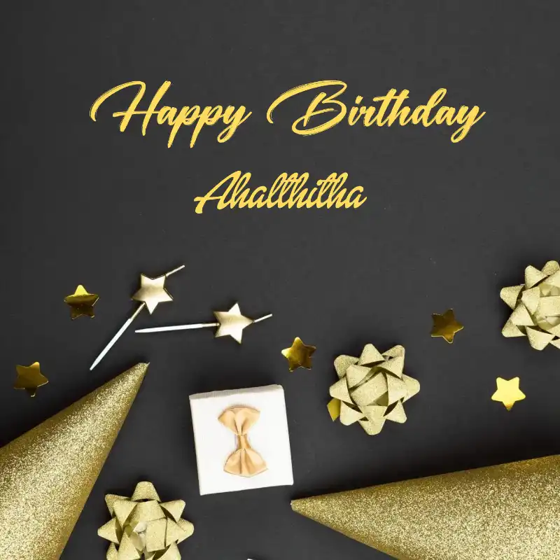 Happy Birthday Ahalthitha Golden Theme Card