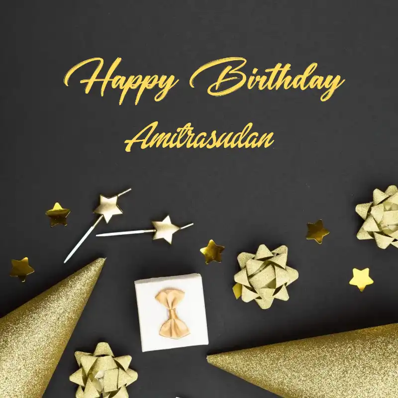 Happy Birthday Amitrasudan Golden Theme Card