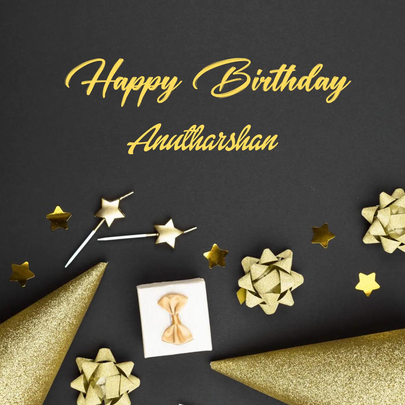 Happy Birthday Anutharshan Golden Theme Card