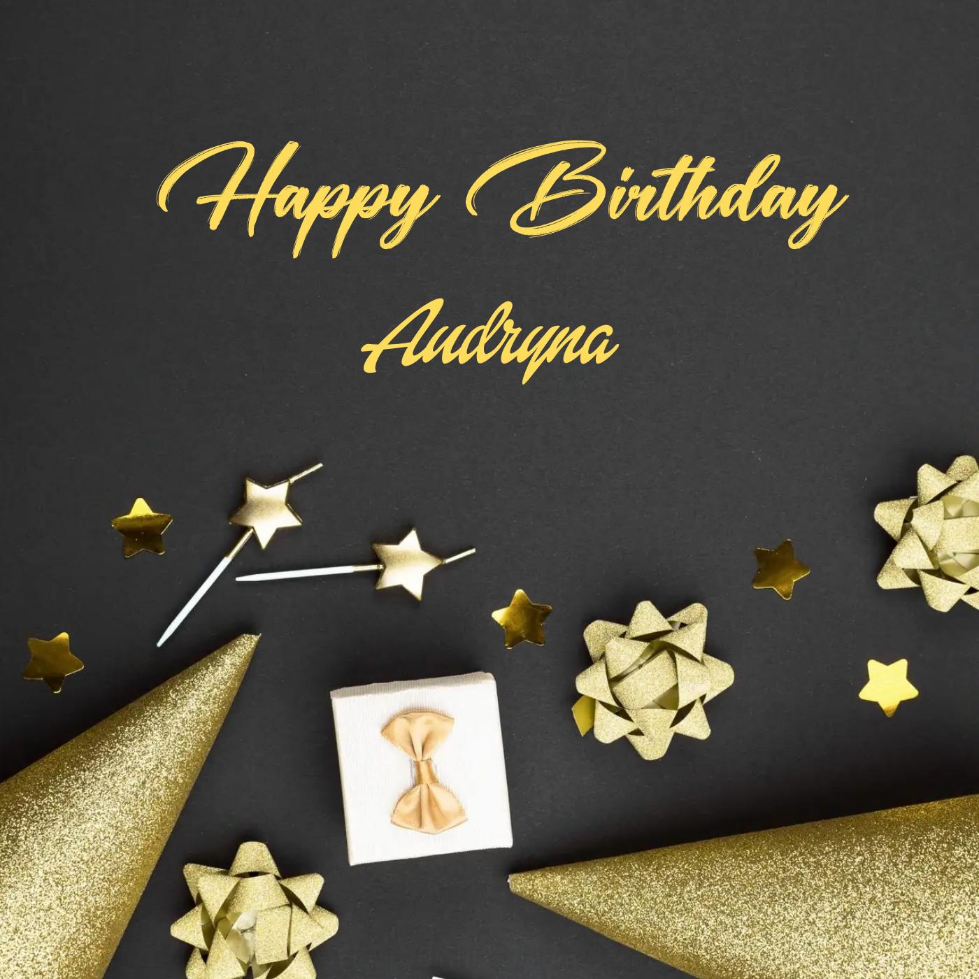 Happy Birthday Audryna Golden Theme Card