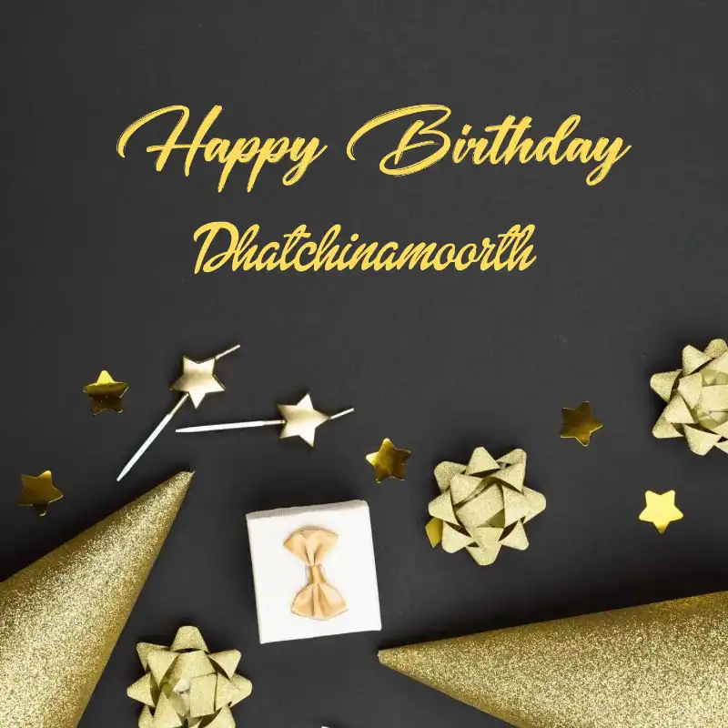Happy Birthday Dhatchinamoorth Golden Theme Card