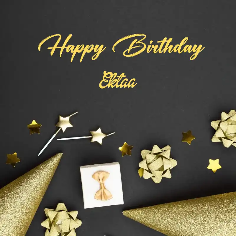 Happy Birthday Ektaa Golden Theme Card