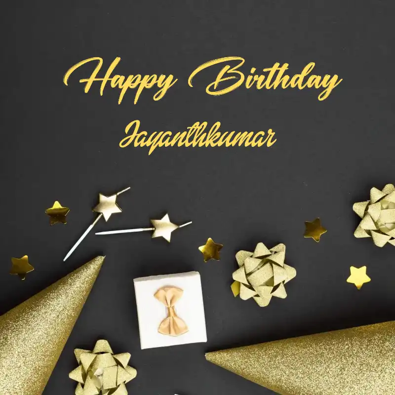 Happy Birthday Jayanthkumar Golden Theme Card