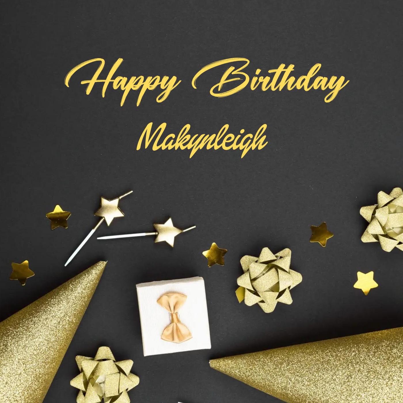Happy Birthday Makynleigh Golden Theme Card