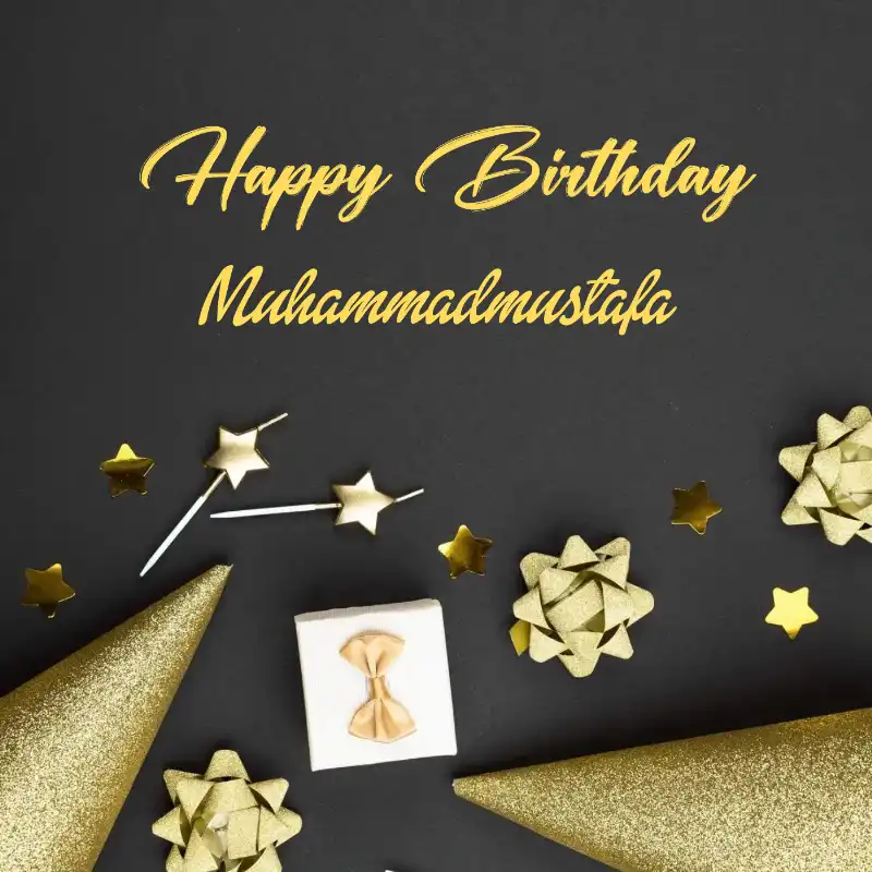 Happy Birthday Muhammadmustafa Golden Theme Card