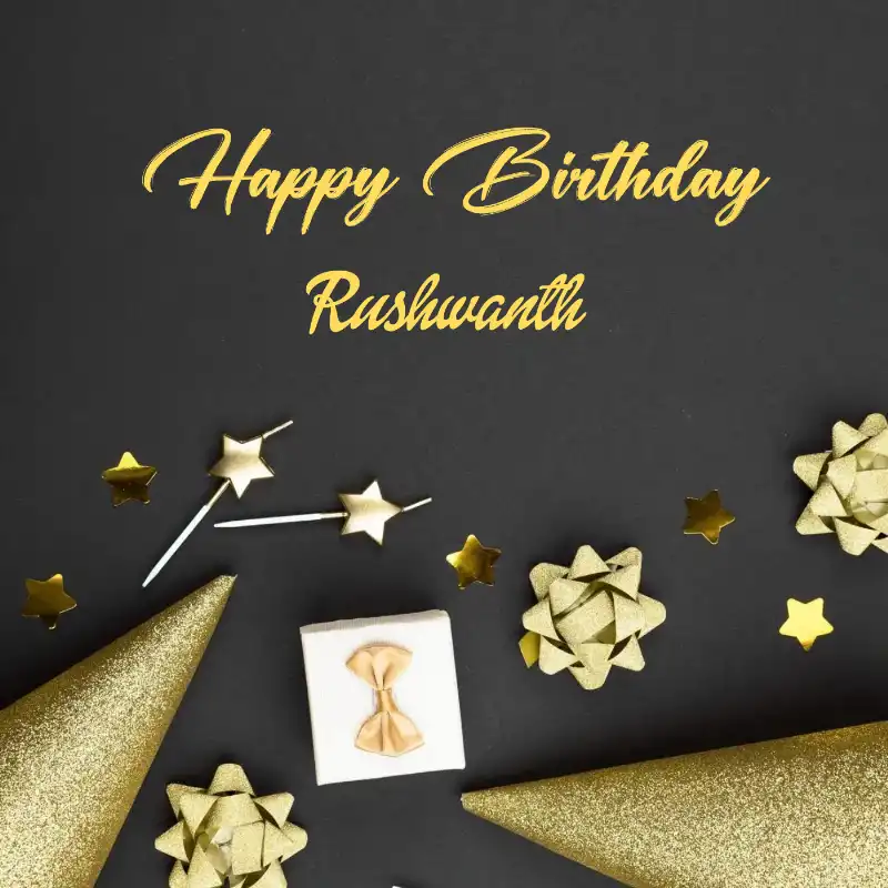 Happy Birthday Rushwanth Golden Theme Card