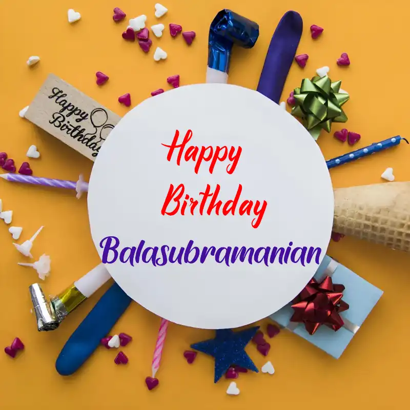 Happy Birthday Balasubramanian Round Frame Card