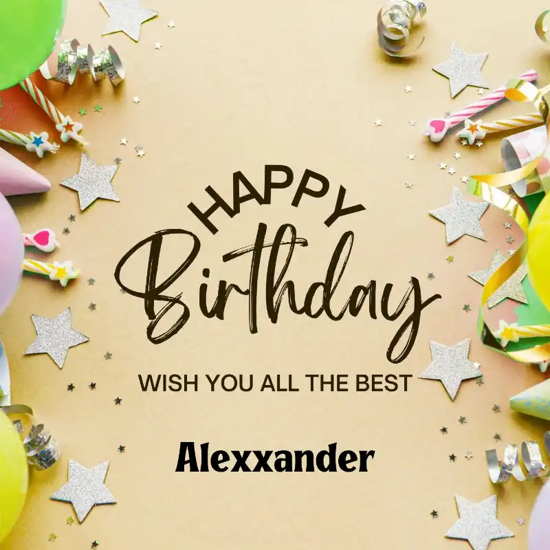 Happy Birthday Alexxander Best Greetings Card