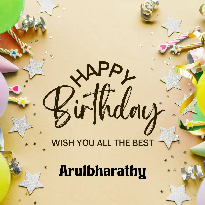 Happy Birthday Arulbharathy Best Greetings Card