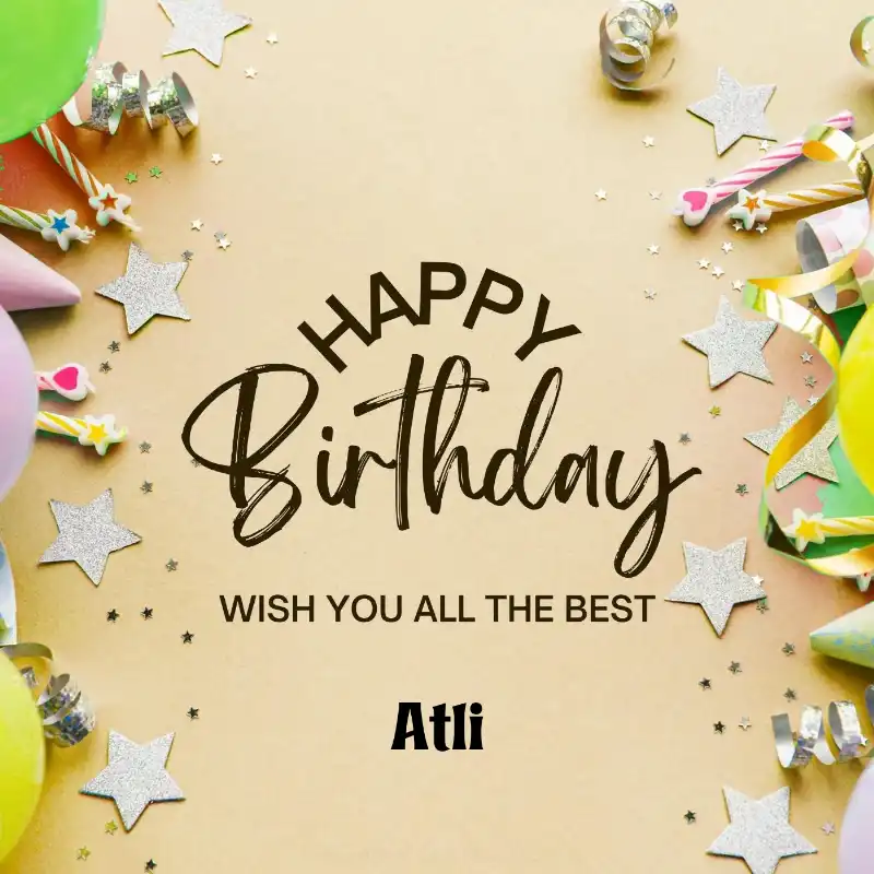Happy Birthday Atli Best Greetings Card