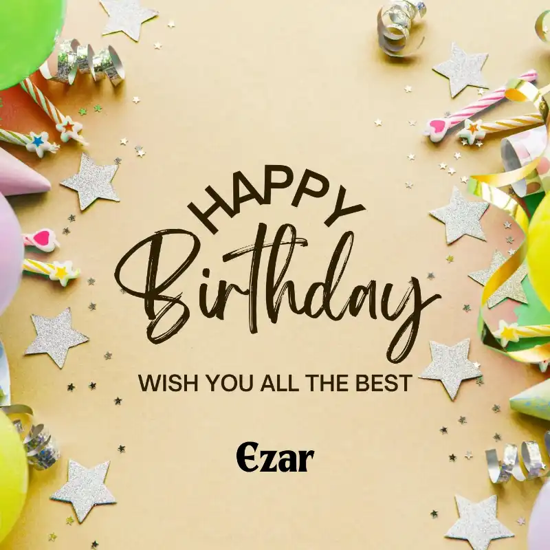 Happy Birthday Ezar Best Greetings Card