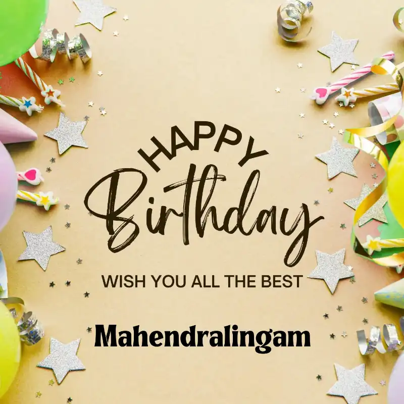 Happy Birthday Mahendralingam Best Greetings Card