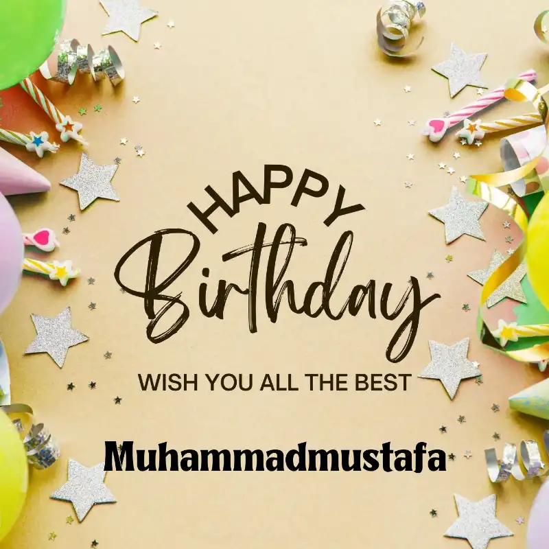 Happy Birthday Muhammadmustafa Best Greetings Card