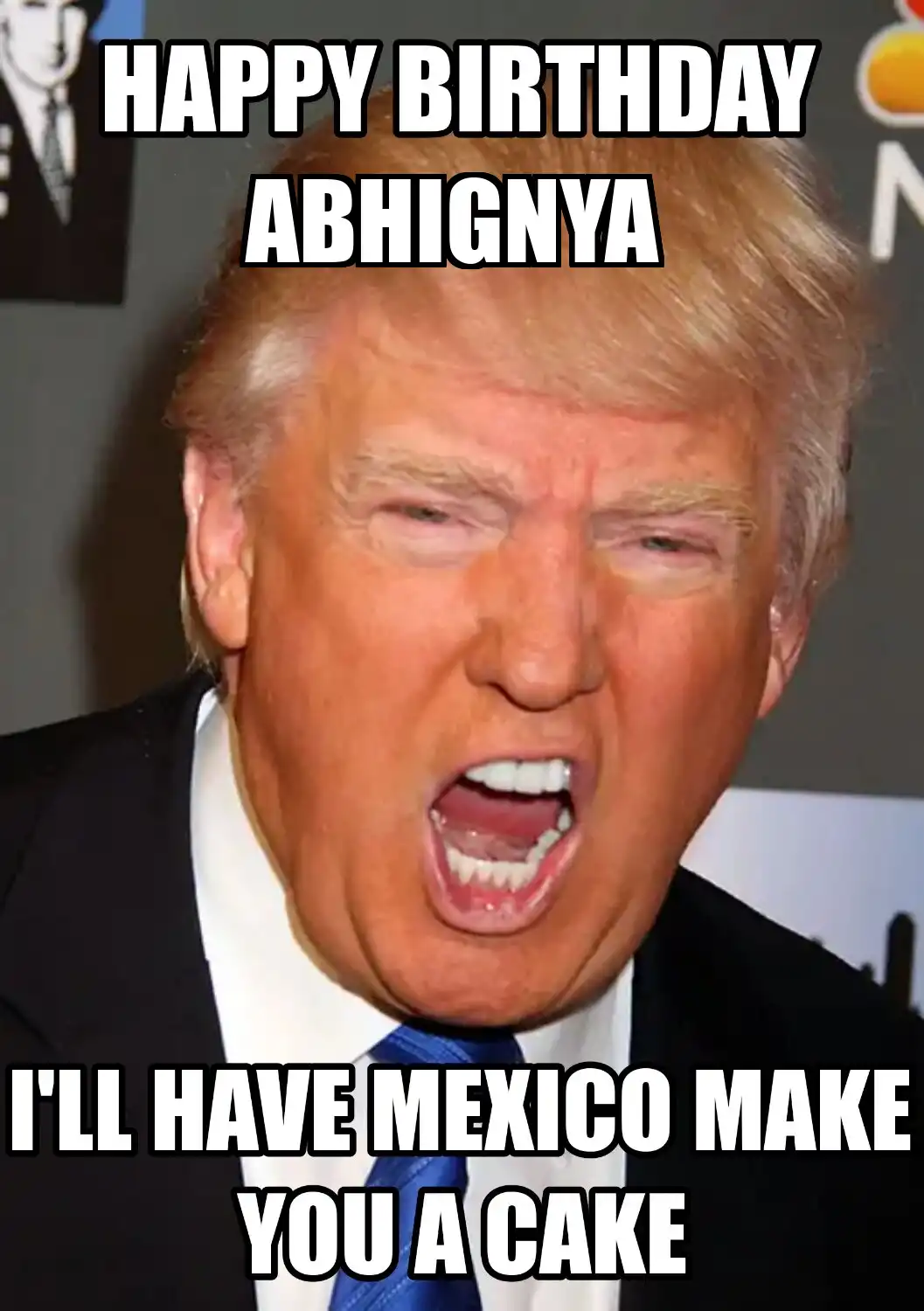 Happy Birthday Abhignya Mexico Make You A Cake Meme